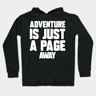 Funny Saying Adventure is Just A Page Away Hoodie